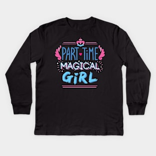 Part-time Magical Girl Kids Long Sleeve T-Shirt